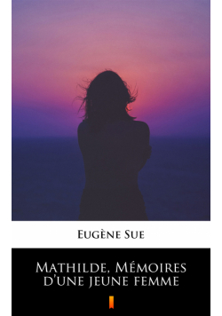 Mathilde, Mémoires d’une jeune femme