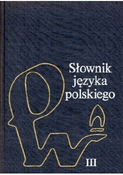 Słownik Języka Polskiego Tom III
