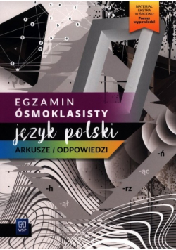 Egzamin ósmoklasisty J polski Arkusze i odpowiedzi