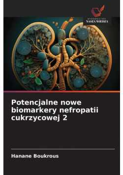 Potencjalne nowe biomarkery nefropatii cukrzycowej 2