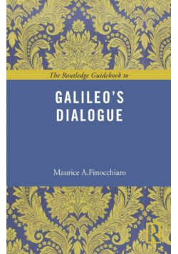 The Routledge Guidebook to Galileo's Dialogue