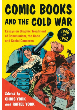 Comic Books and the Cold War, 1946-1962