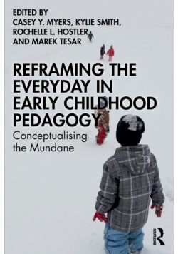 Reframing the Everyday in Early Childhood Pedagogy