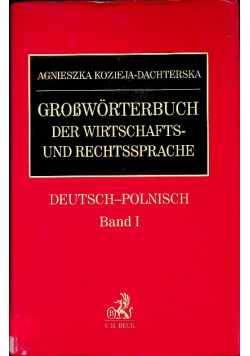 Grobworterbuch der Wirtschafts- und Rechtssprache. Band 1. Deutsch-Polnisch