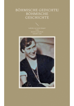Böhmische Gedichte/ Böhmische Geschichte