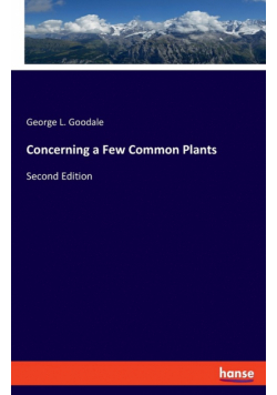 Concerning a Few Common Plants