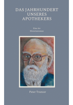 Das Jahrhundert unseres Apothekers