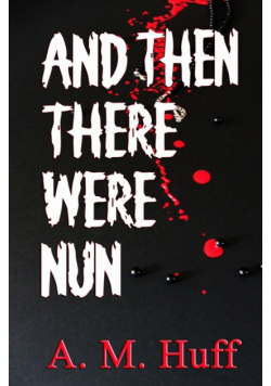 And The There Were Nun