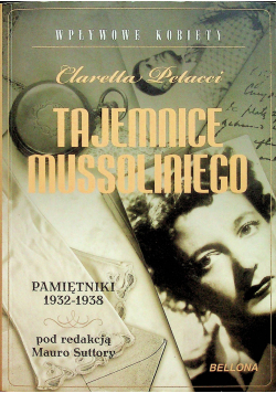Tajemnice Mussoliniego Pamiętniki 1932 1938