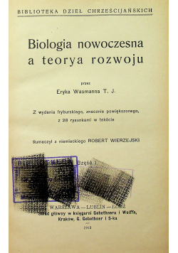 Biologia nowoczesna a teorya rozwoju Cz I 1913 r.