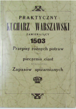 Praktyczny kucharz warszawski reprint z 1926 r