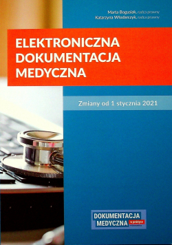 Elektroniczna dokumentacja medyczna Zmiany od 1 stycznia 2021
