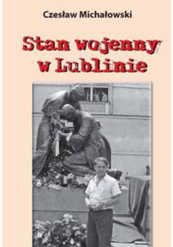 Stan wojenny w Lublinie