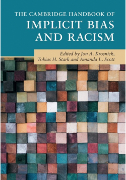 The Cambridge Handbook of Implicit Bias and Racism