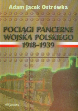 Pociągi pancerne Wojska Polskiego 1918-1939