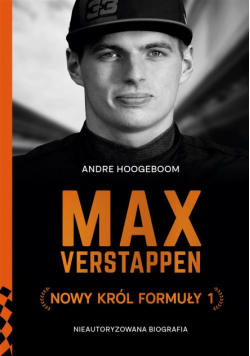 Max Verstappen. Nowy król Formuły 1