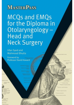 MCQs and EMQs for the Diploma in Otolaryngology