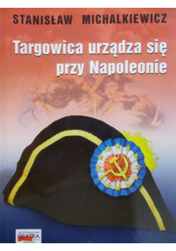 Targowica urządza się przy Napoleonie