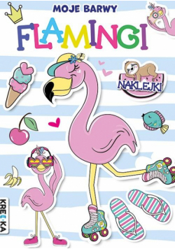 Flamingi. Moje barwy