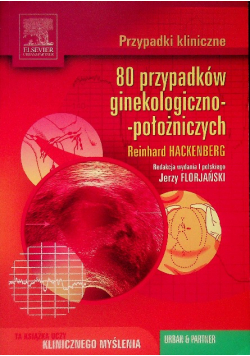 Przypadki kliniczne 80 przypadków ginekologiczno położniczych