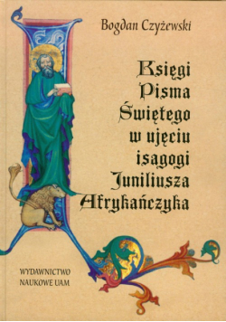 Księgi pisma świętego w ujęciu isagogi Juniliusza Afrykańczyka