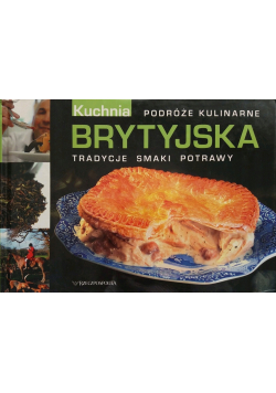 Podróże kulinarne kuchnia brytyjska