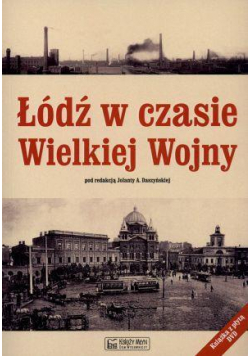 Łódź w czasie Wielkiej Wojny