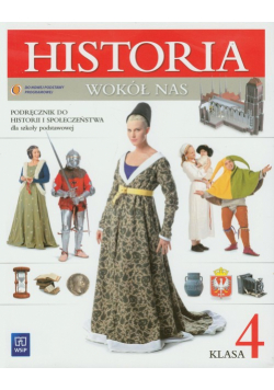 Historia wokół nas 4 Podręcznik do historii i społeczeństwa