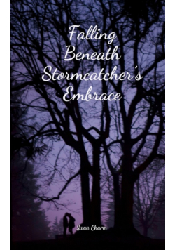 Falling Beneath Stormcatcher's Embrace