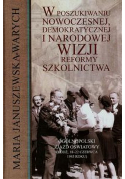 W poszukiwaniu nowoczesnej demokratycznej i narodowej wizji reformy szkolnictwa