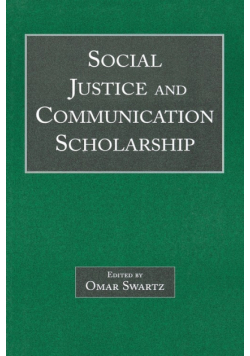 Social Justice and Communication Scholarship
