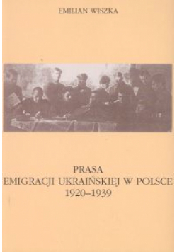 Prasa emigracji ukraińskiej w Polsce 1920-1939