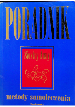 Metody samoleczenia poradnik Siostry Anny