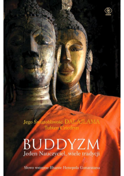 Buddyzm. Jeden nauczyciel, wiele tradycji