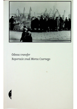 Odessa transfer Reportaże znad Morza Czarnego