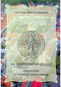 Na jagiełłowym szlaku
