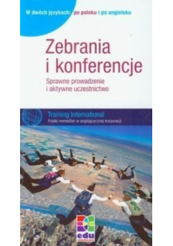 Zebrania i konferencje: Sprawne prowadzenie i aktywne uczestnictwo