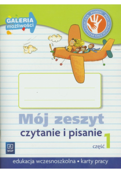 Rączyńska Dorota - Mój zeszyt Czytanie i pisanie część 1