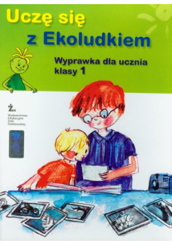 Uczę się z Ekoludkiem 1 Wyprawka: Szkoła podstawowa