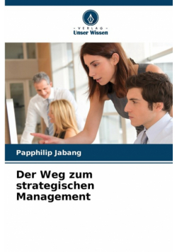 Der Weg zum strategischen Management