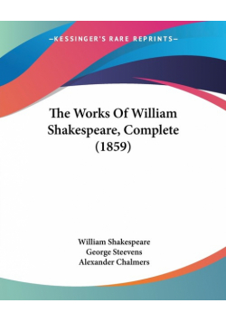 The Works Of William Shakespeare, Complete (1859)