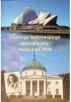 Hrabiego Skórzewskiego poszukiwania miejsca na ziemi.