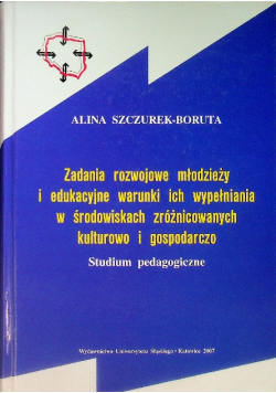 Zadania rozwojowe młodzieży i edukacyjne warunki ich wypełniania w środowiskach zróżnicowanych kulturowo i gospodarczo