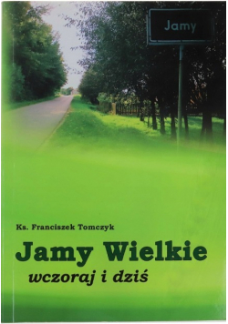 Jamy Wielkie wczoraj i dziś