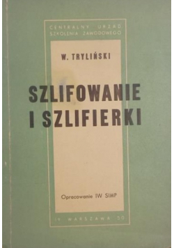 Szlifowanie i szlifierki