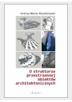 O strukturze przestrzennej obiektów architekt.