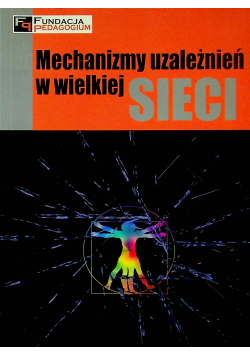 Mechanizmy uzależnień w wielkiej sieci