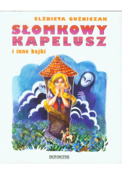 Słomkowy kapelusz i inne bajki