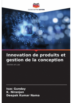 Innovation de produits et gestion de la conception