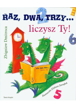 Dmitroca Zbigniew - Raz, dwa, trzy... Liczysz Ty!